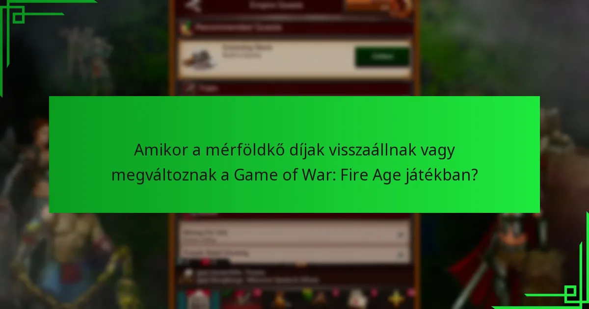 Hogyan érhetik el a játékosok a mérföldkő díjakat a Game of War: Fire Age játékban?