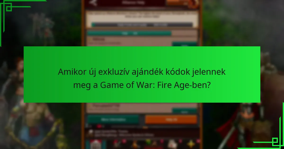 Hogyan szerezhetek exkluzív ajándék kódokat a Game of War: Fire Age-hez?