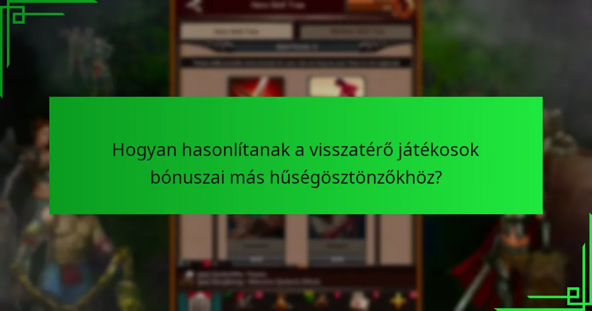 Ki minősül visszatérő játékosnak a bónuszokhoz?