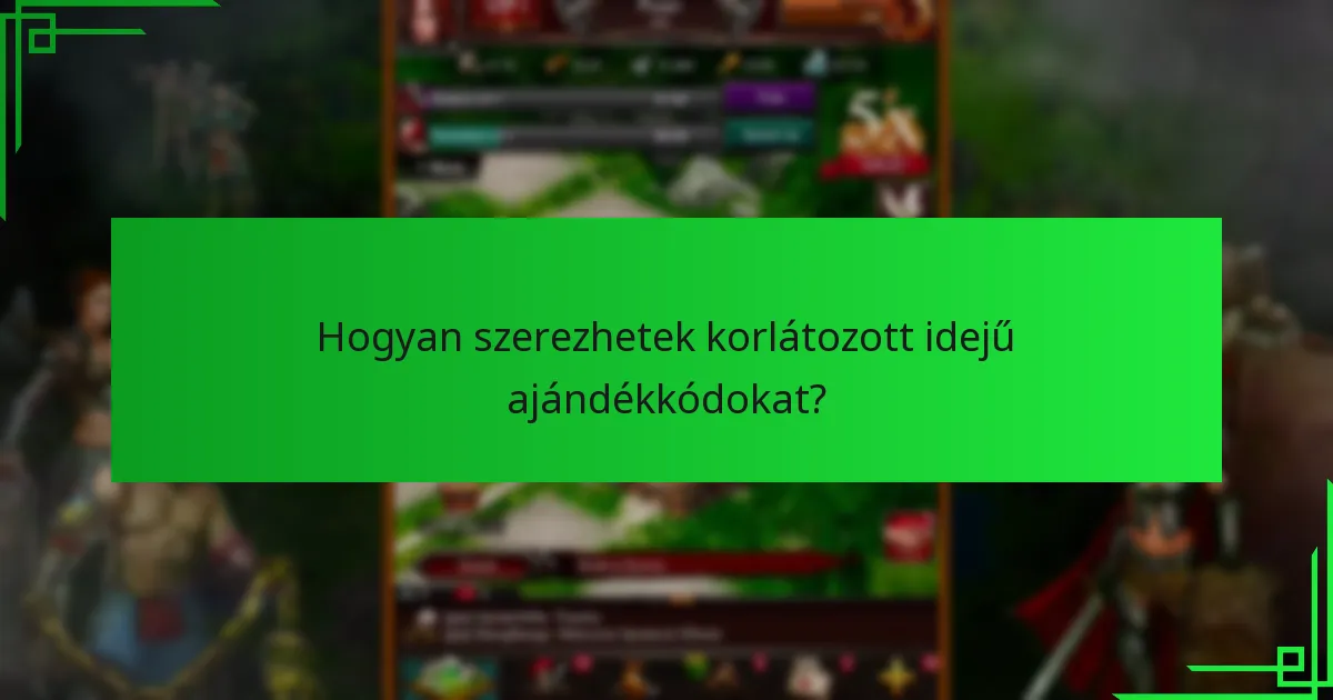 Hogyan válthatom be a korlátozott idejű ajándékkódokat?