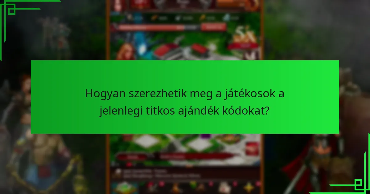 Hogyan szerezhetik meg a játékosok a jelenlegi titkos ajándék kódokat?