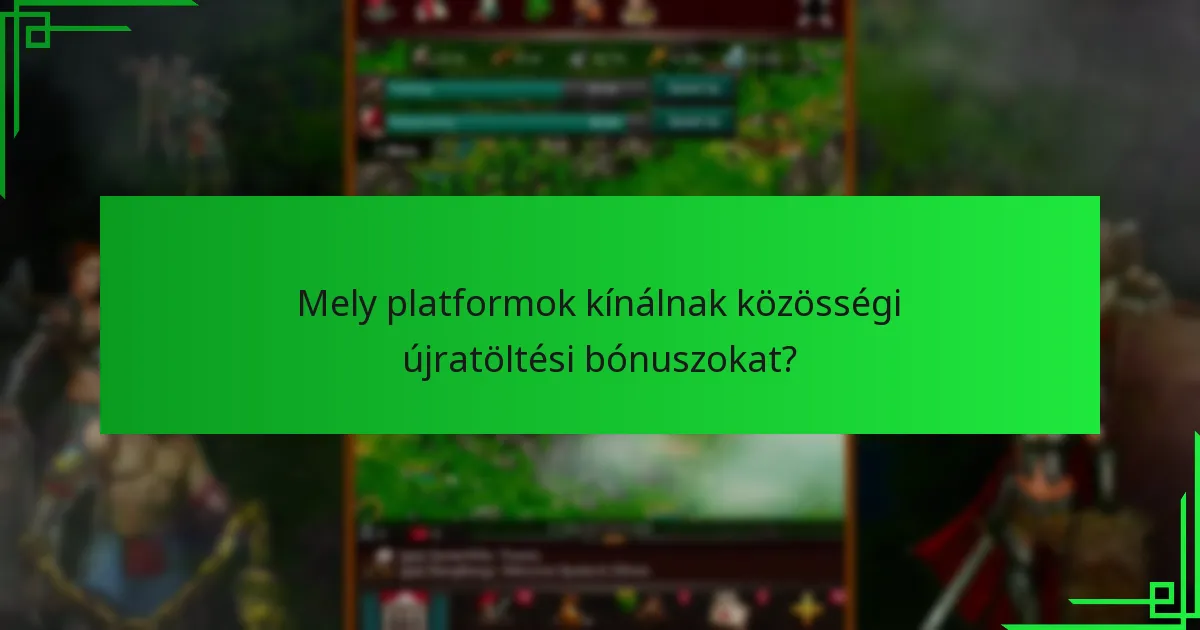 Milyen kihívásokkal járnak a közösségi újratöltési bónuszok?