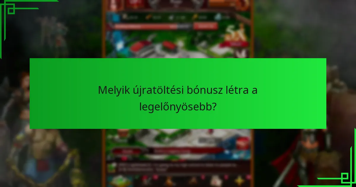 Hogyan használd ki hatékonyan az újratöltési bónuszokat?