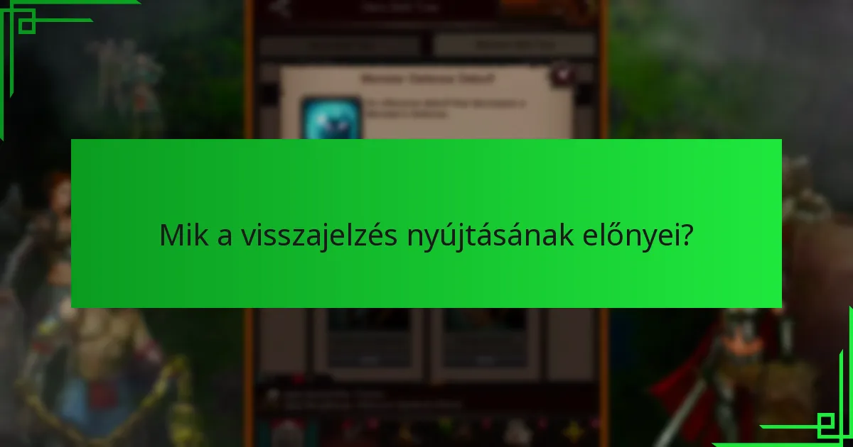 Mik a visszajelzés nyújtásának előnyei?